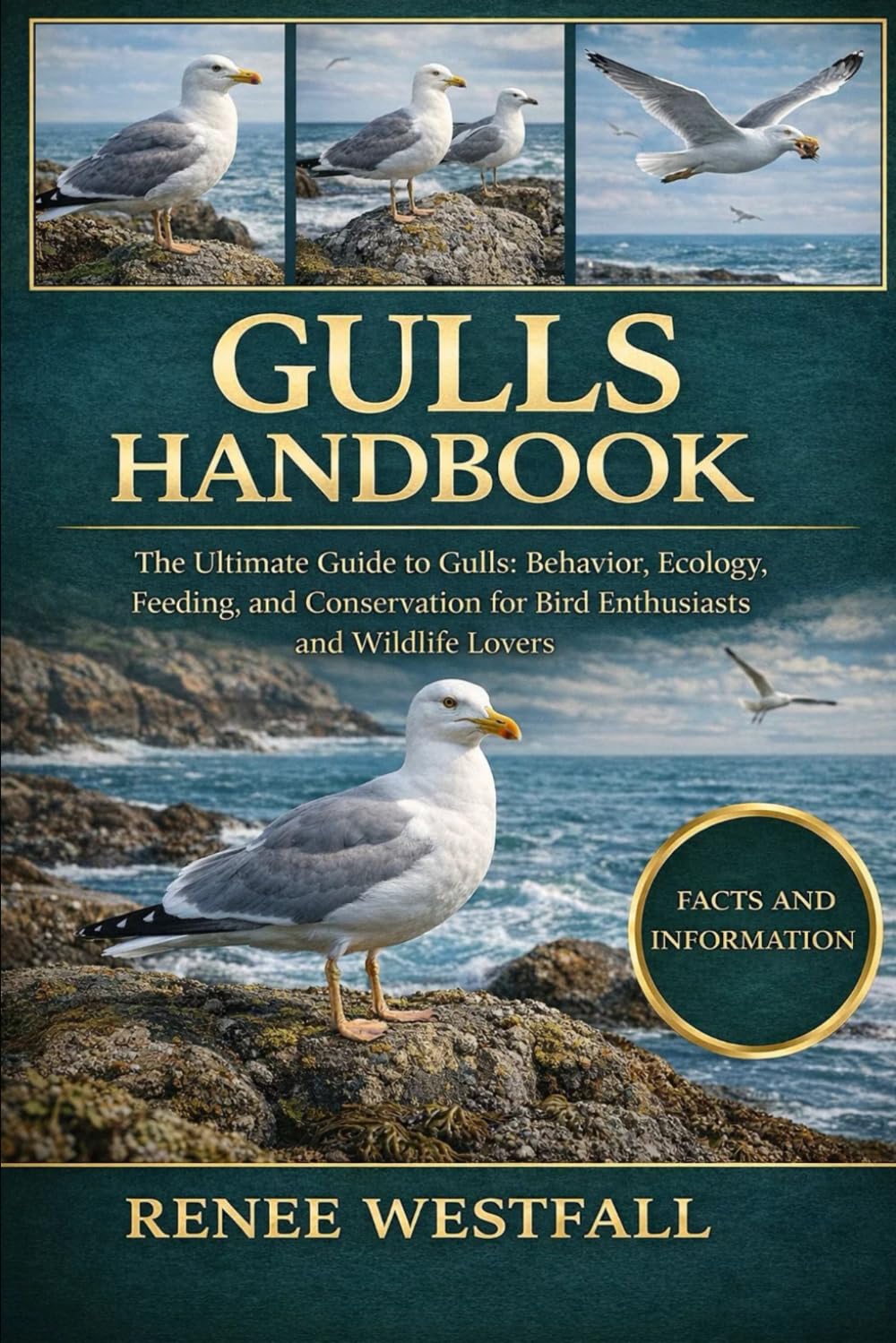 GULLS HANDBOOK: The Ultimate Guide to Gulls: Behavior, Ecology, Feeding, and Conservation for Bird Enthusiasts and Wildlife Lovers.