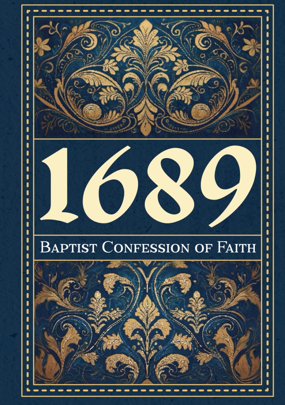 The 1689 Baptist Confession of Faith: A Modern Illustrated Version