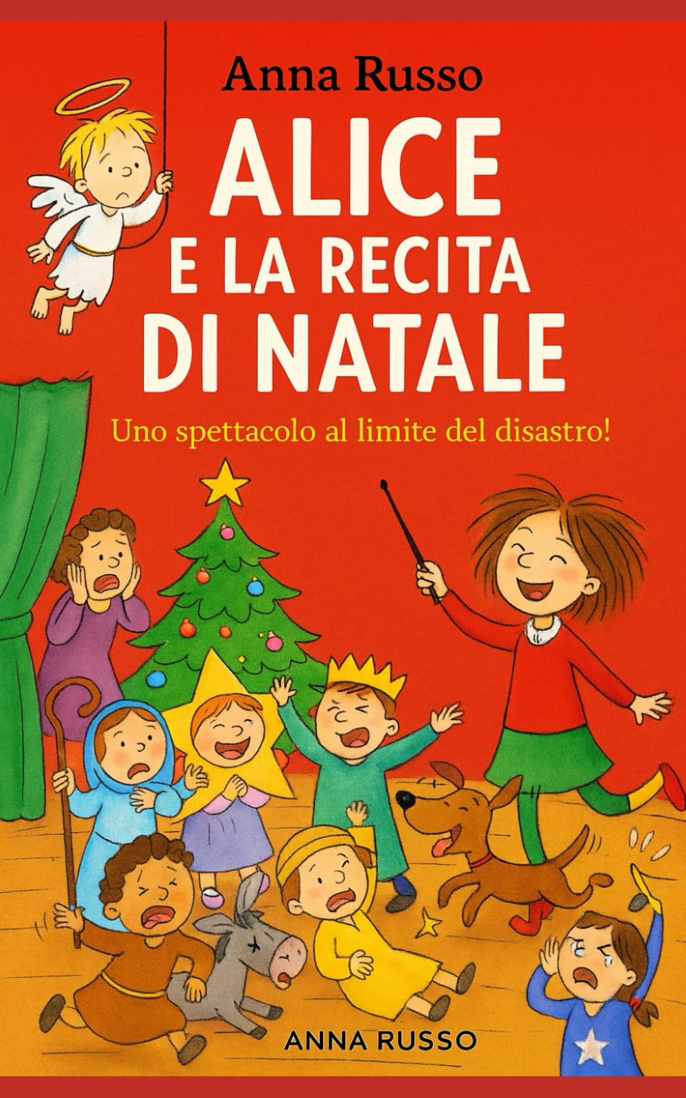 Alice e la recita di Natale: La Recita di Natale con Sorpresa Finale! (Piccole Pesti)