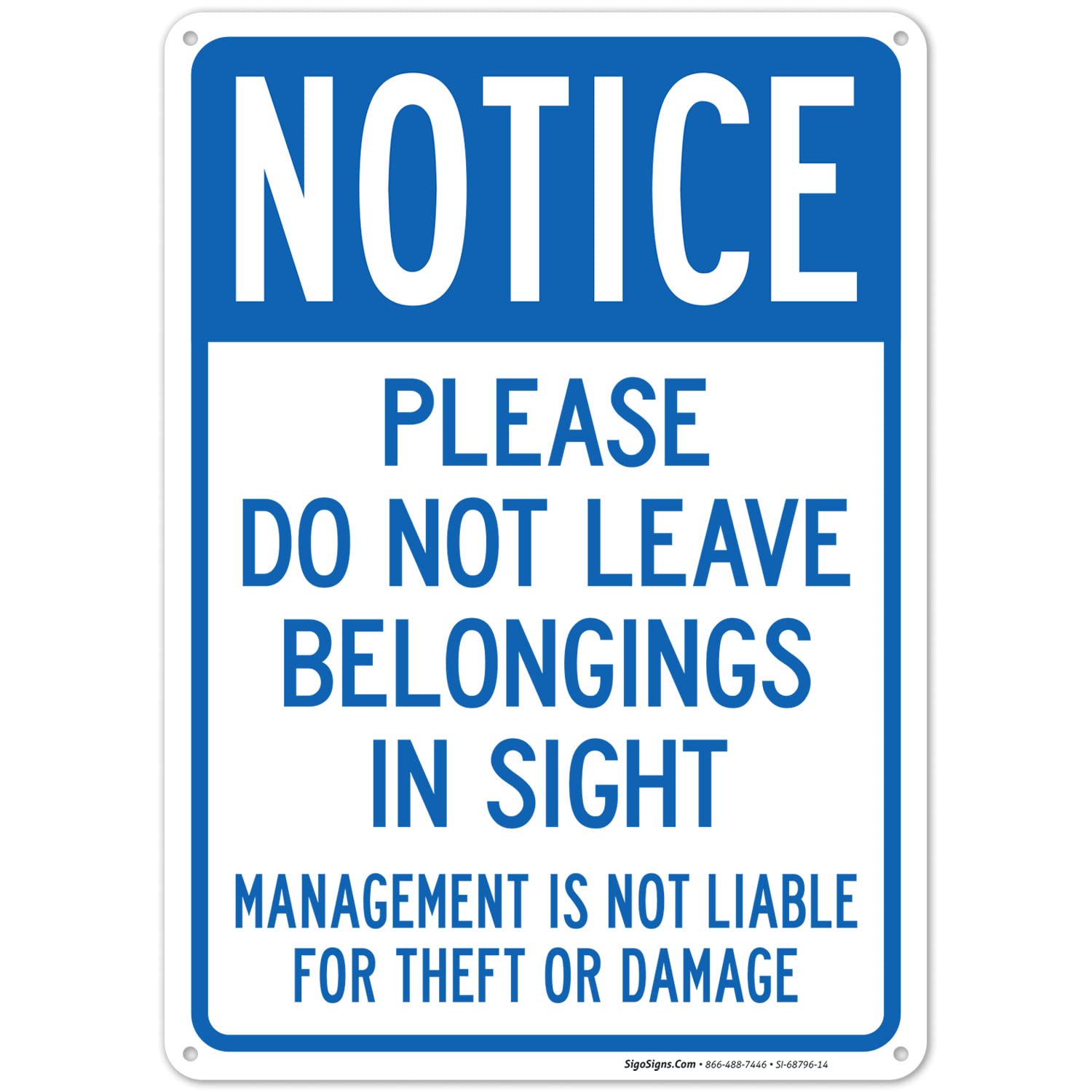 Notice Do Not Leave Belongings in Sight Management is Not Liable for Theft Or Damage Sign Outdoor & Indoor Safety Aluminum Sign 8 X 12 Inch