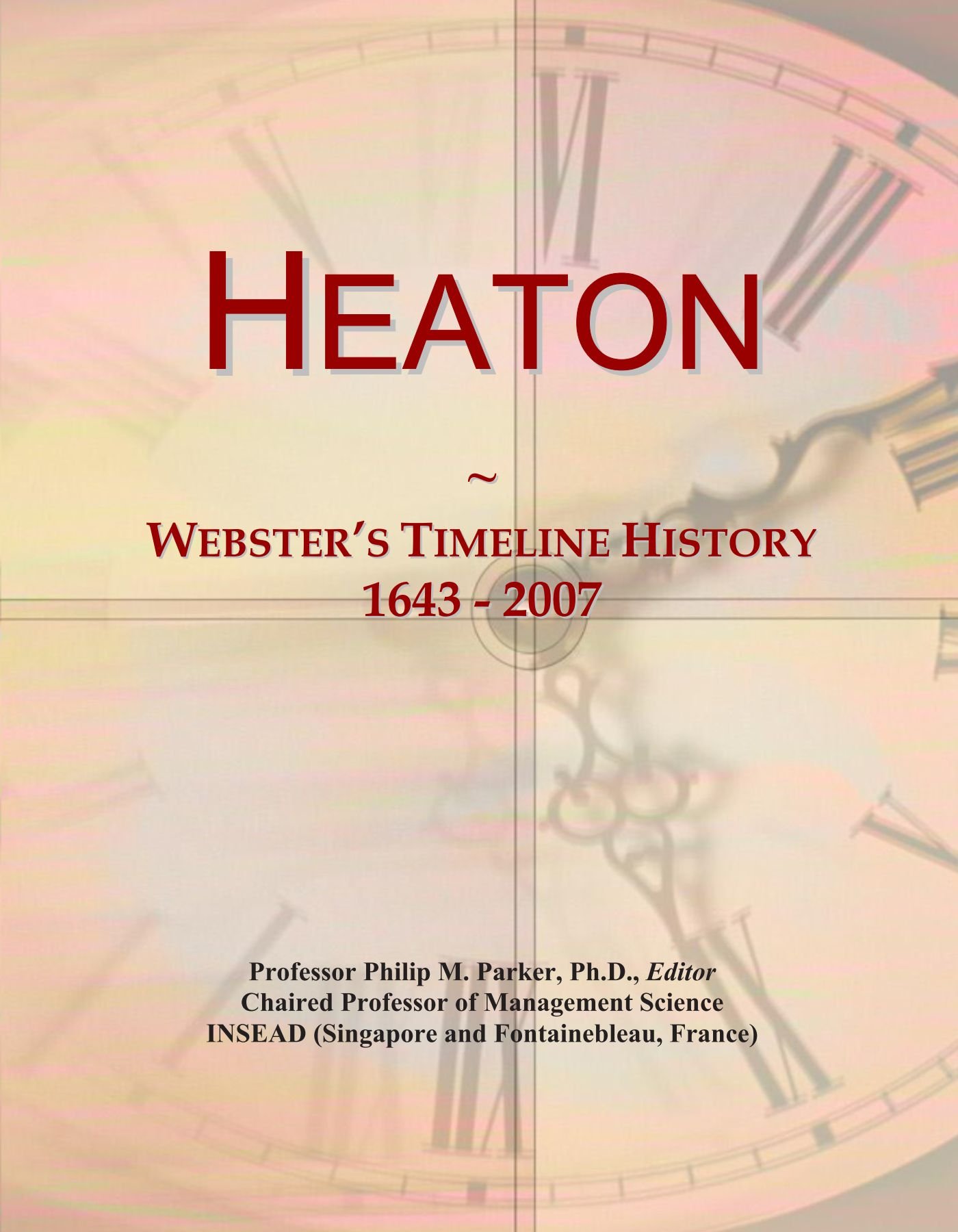 Heaton: Webster's Timeline History, 1643 - 2007