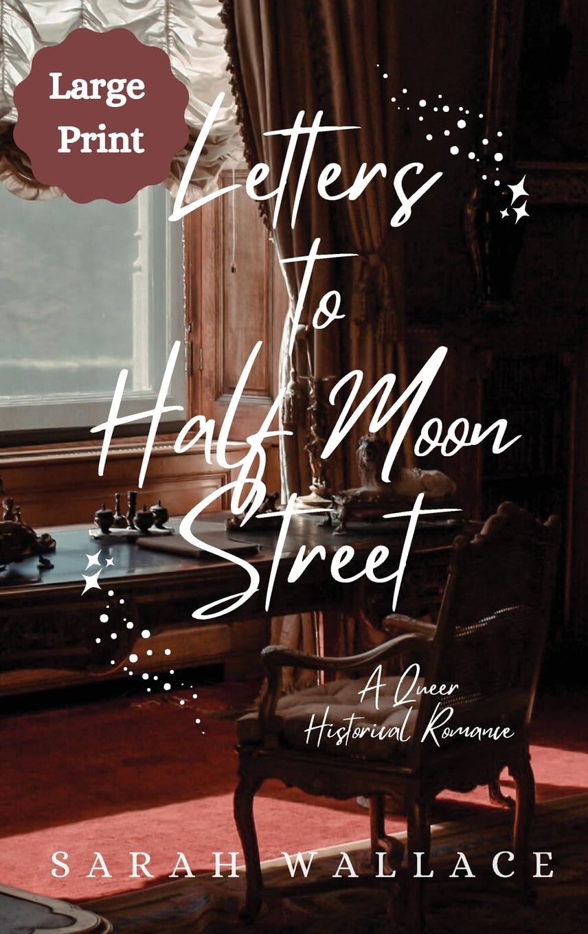 Letters to Half Moon Street: A Queer Historical Romance - Large Print: 1 (Meddle & Mend: Regency Fantasy)