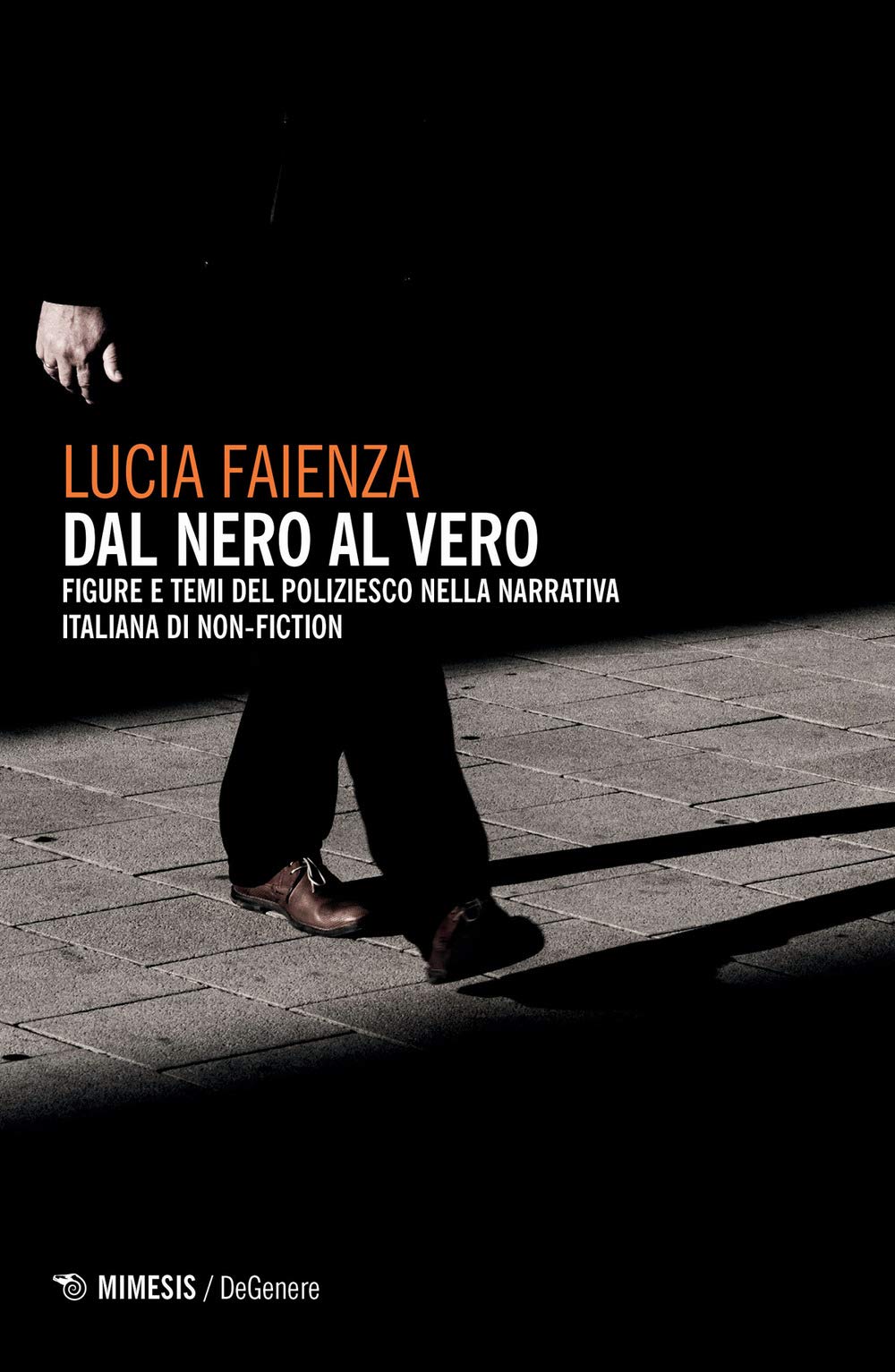 Dal Nero Al Vero. Figure E Temi Del Poliziesco Nella Narrativa Italiana Di Non-Fiction - 4