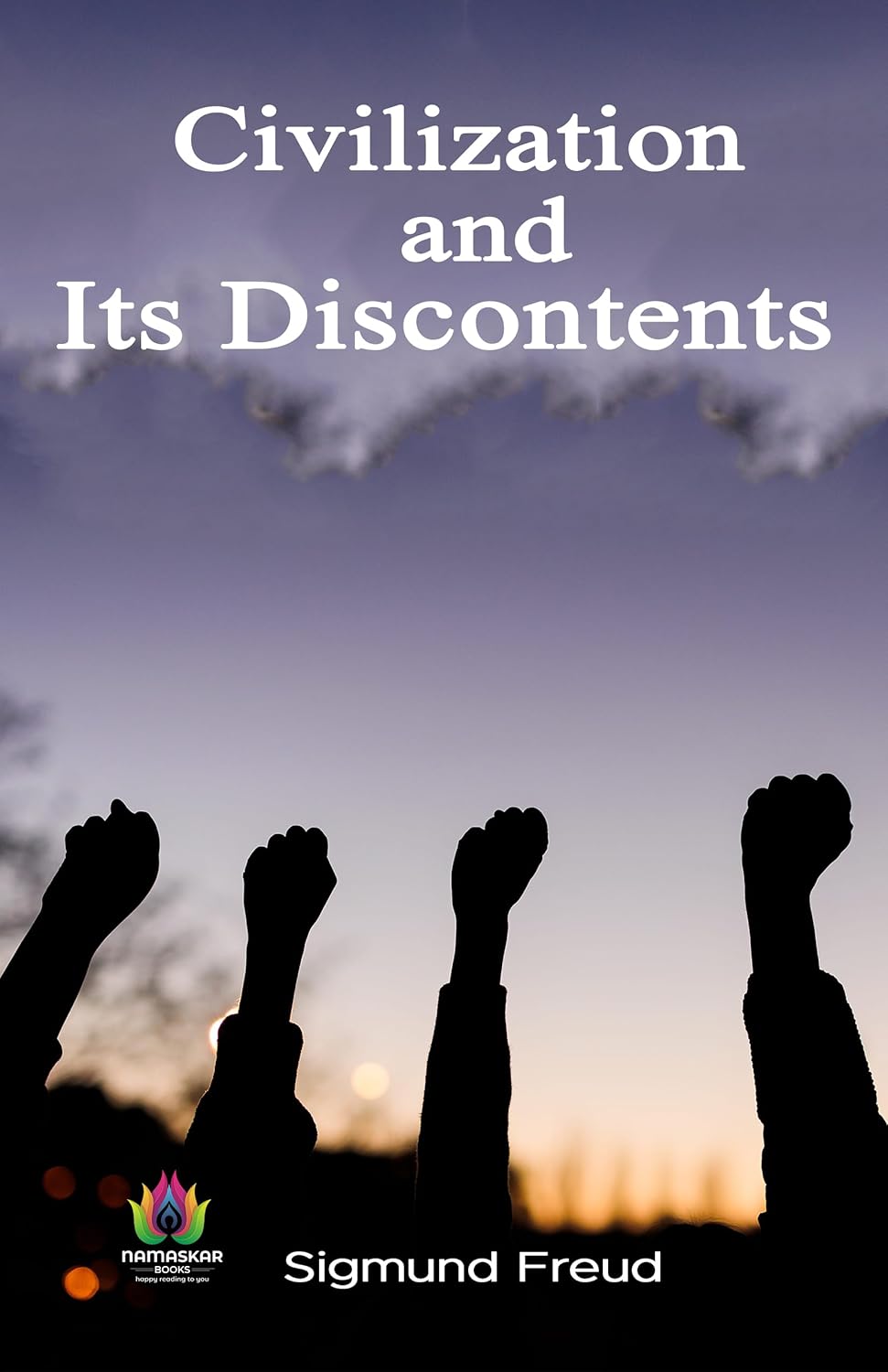 Civilization and Its Discontents by Sigmund Freud eBook Civilization