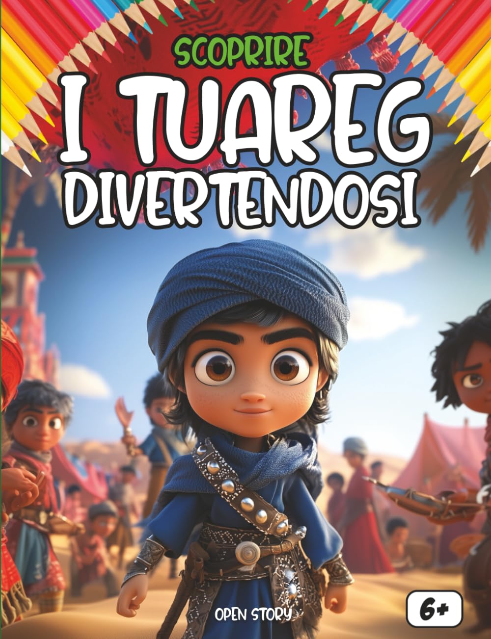 Scoprire i Tuareg divertendosi: Un viaggio affascinante nel cuore del Sahara per conoscere la storia, la cultura e le tradizioni del popolo blu