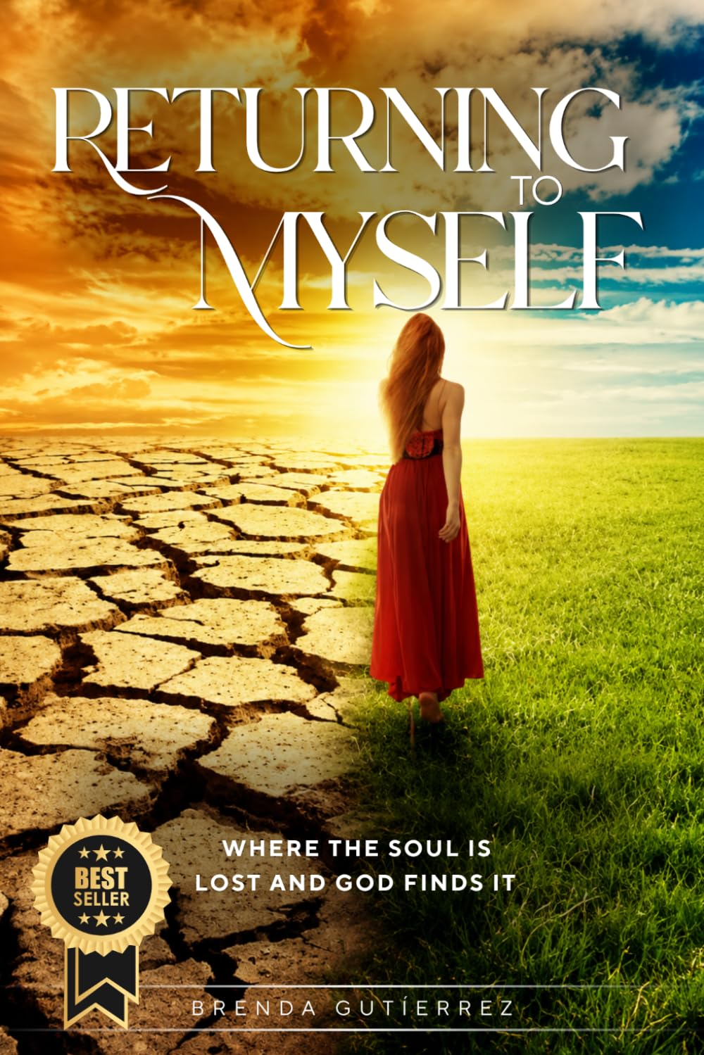 RETURNING TO MYSELF: Where the soul is lost and God finds it