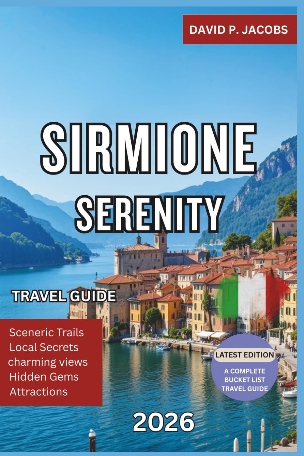 Sirmione Serenity 2026: Offbeat Travel Guide: Lake Garda Castles & Thermal Escapes