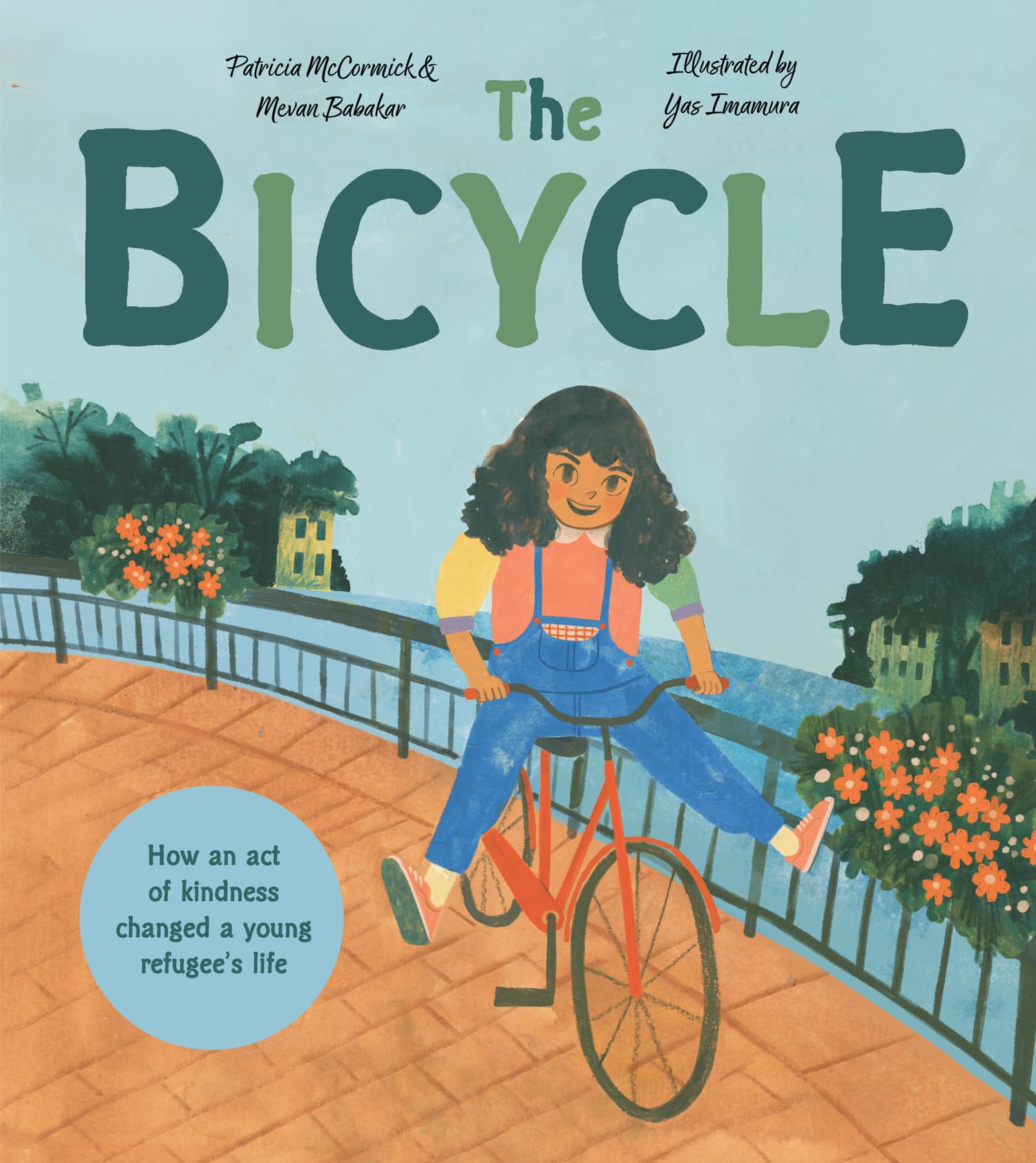 The Bicycle: An illustrated book based on a tru. McCormick, McCormick, Babak**
