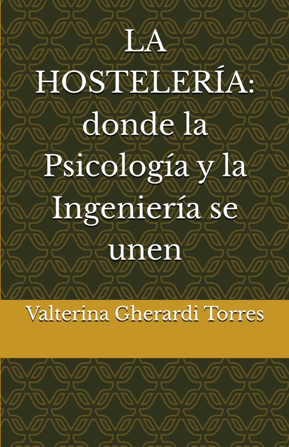 LA HOSTELERÍA: donde la Psicología y la Ingeniería se unen