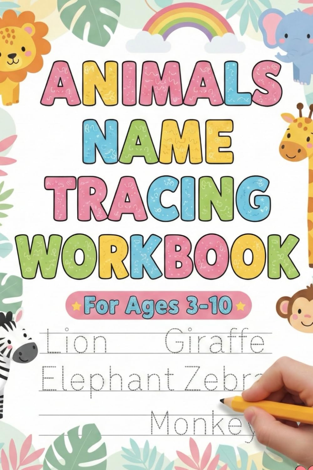 Animals Name Tracing Workbook: Fun Handwriting Practice for Kids Ages 3-10 | Learn to Write Animal Names with Letter Tracing