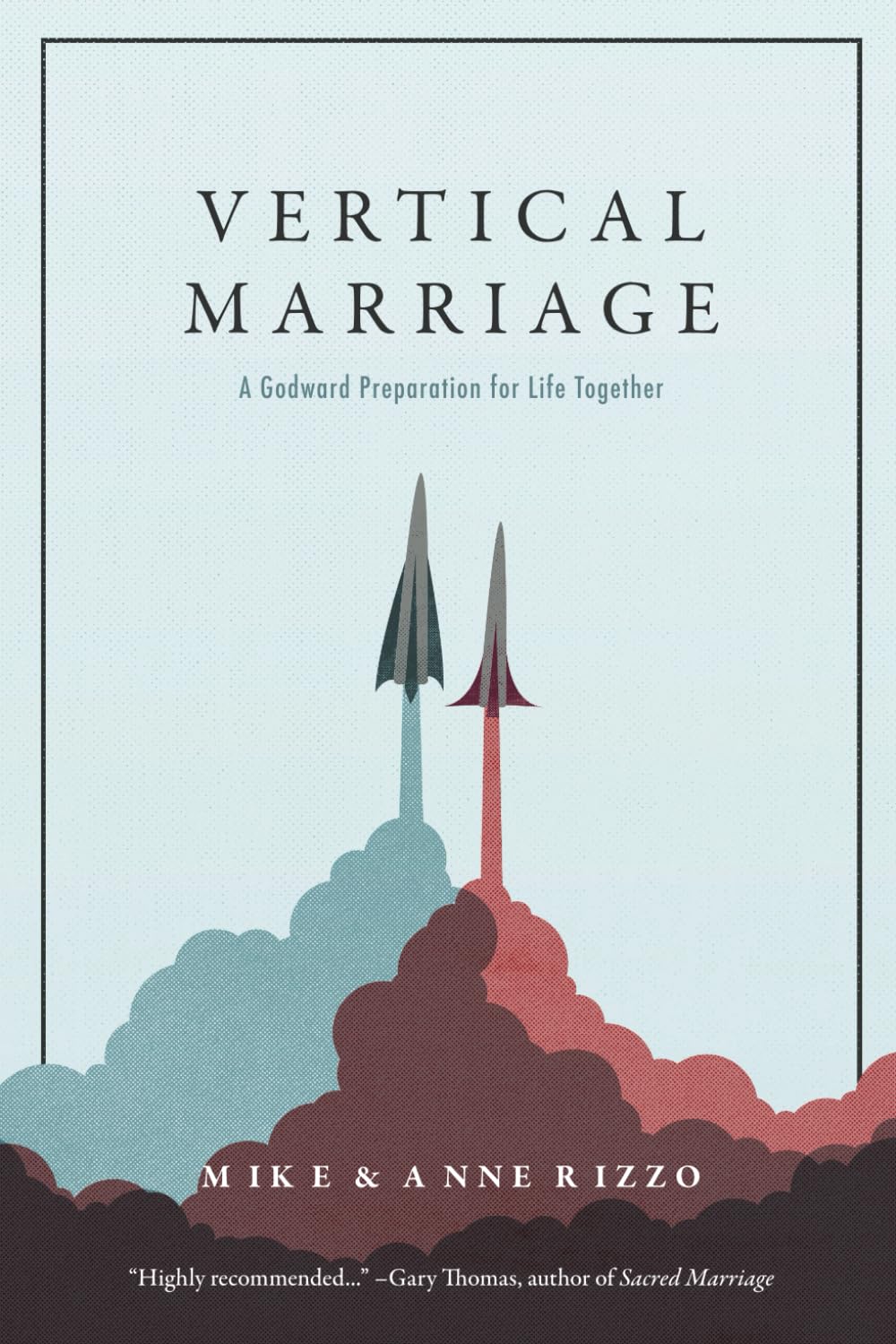 Vertical Marriage: A Godward Preparation for Life Together