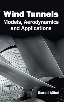 Wind Tunnels: Models, Aerodynamics And Applications