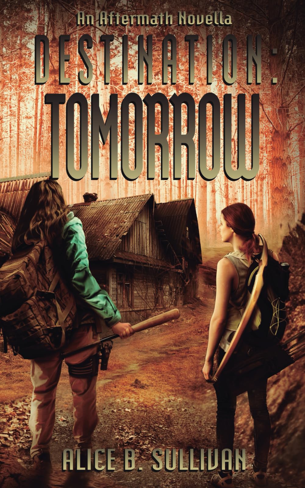 Destination: Tomorrow: An Aftermath Novella, Book 1 of 2 in DESTINATION
