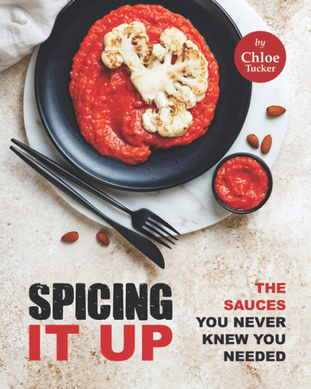 Spicing It Up: The Sauces You Never Knew You Needed