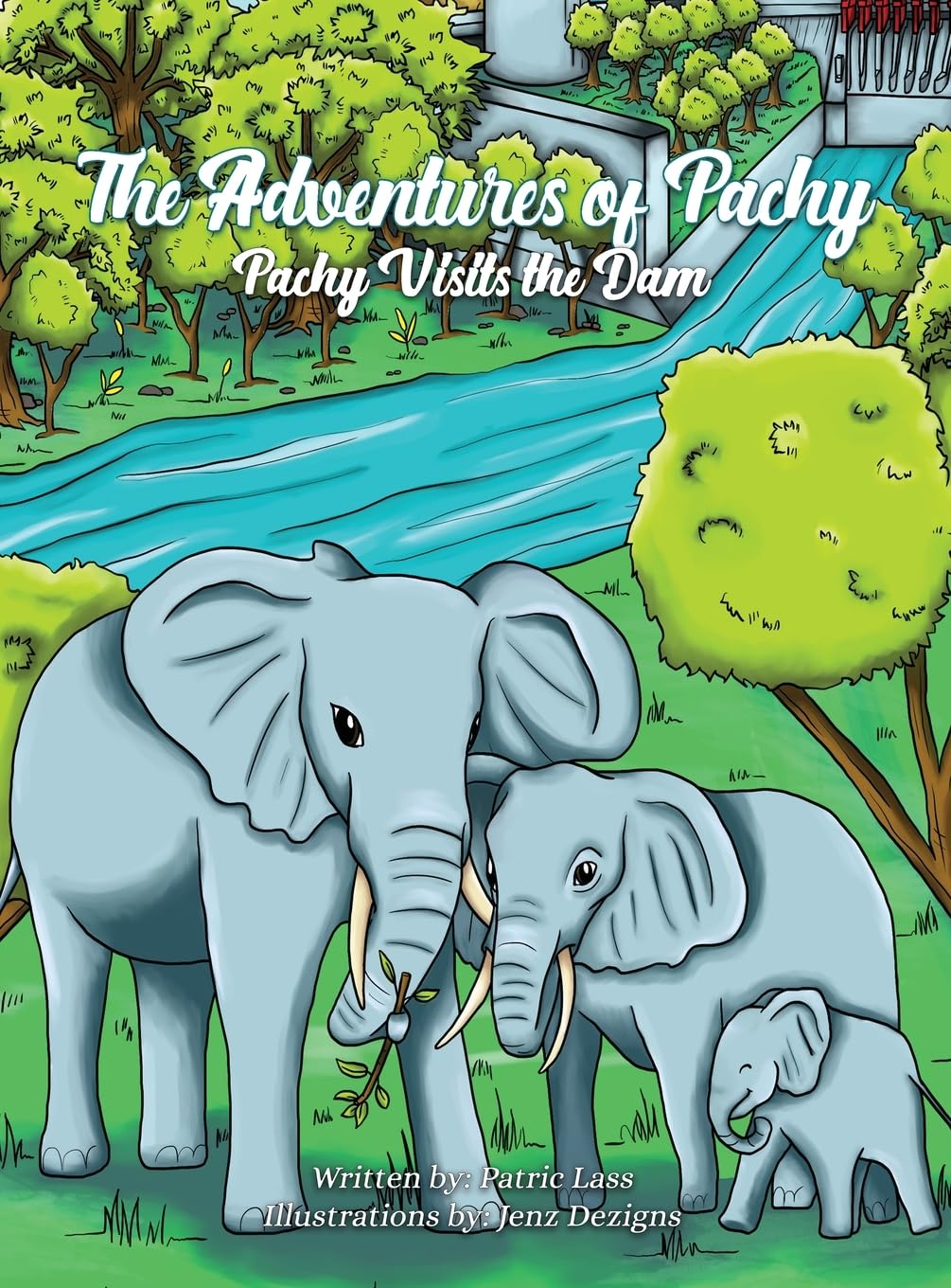 The Adventures of Pachy: Pachy Visits the Dam