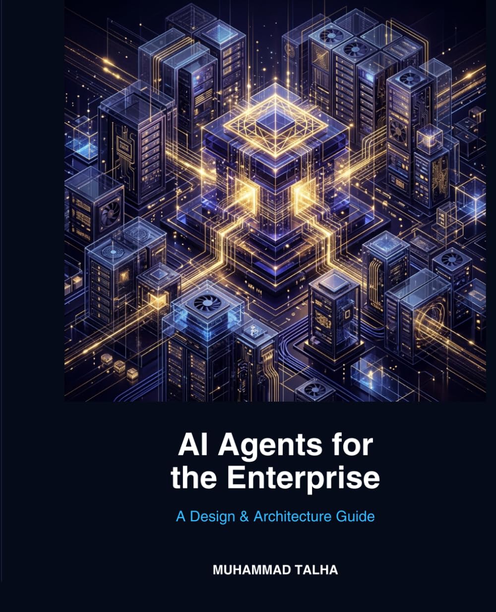 AI Agents for the Enterprise: A Design & Architecture Guide