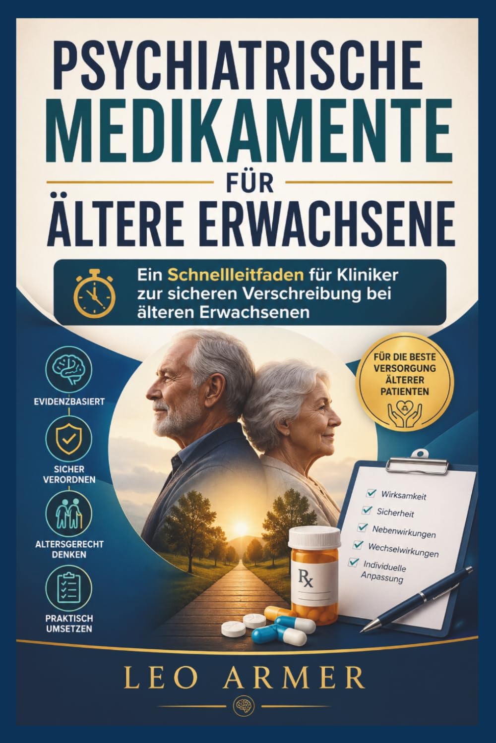 PSYCHIATRISCHE MEDIKAMENTE FÜR ÄLTERE ERWACHSENE: Ein Schnellleitfaden für Kliniker zur sicheren Verschreibung bei älteren Erwachsenen