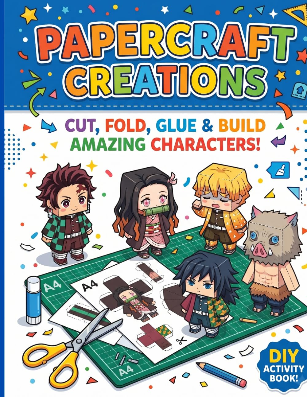 Cut, Fold, Glue & Build Amazing Paper Characters