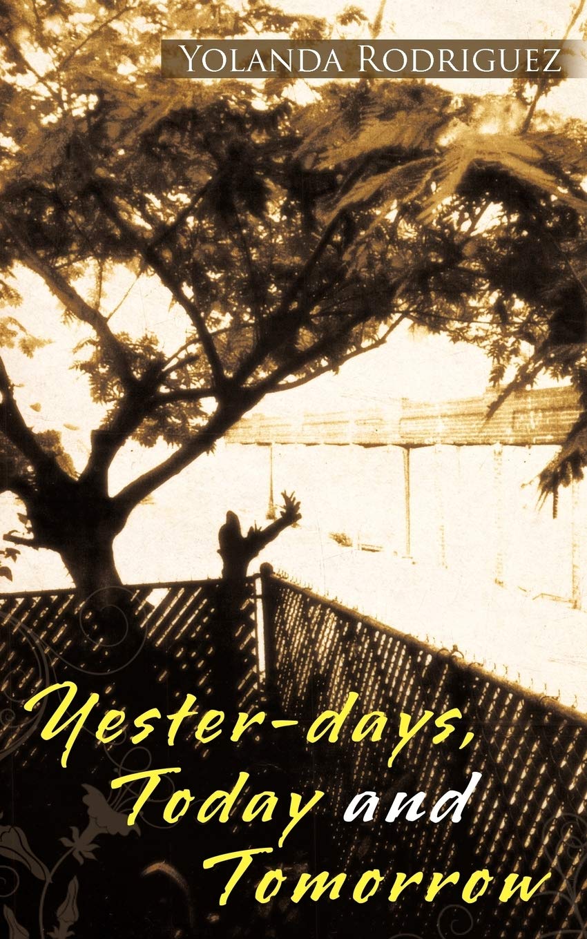 Yester-days, Today and Tomorrow