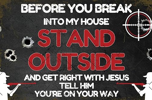 Generic Póster de hojalata con texto en inglés "Before You Break into My House", póster retro para pared, póster de 12 x 8 pulgadas