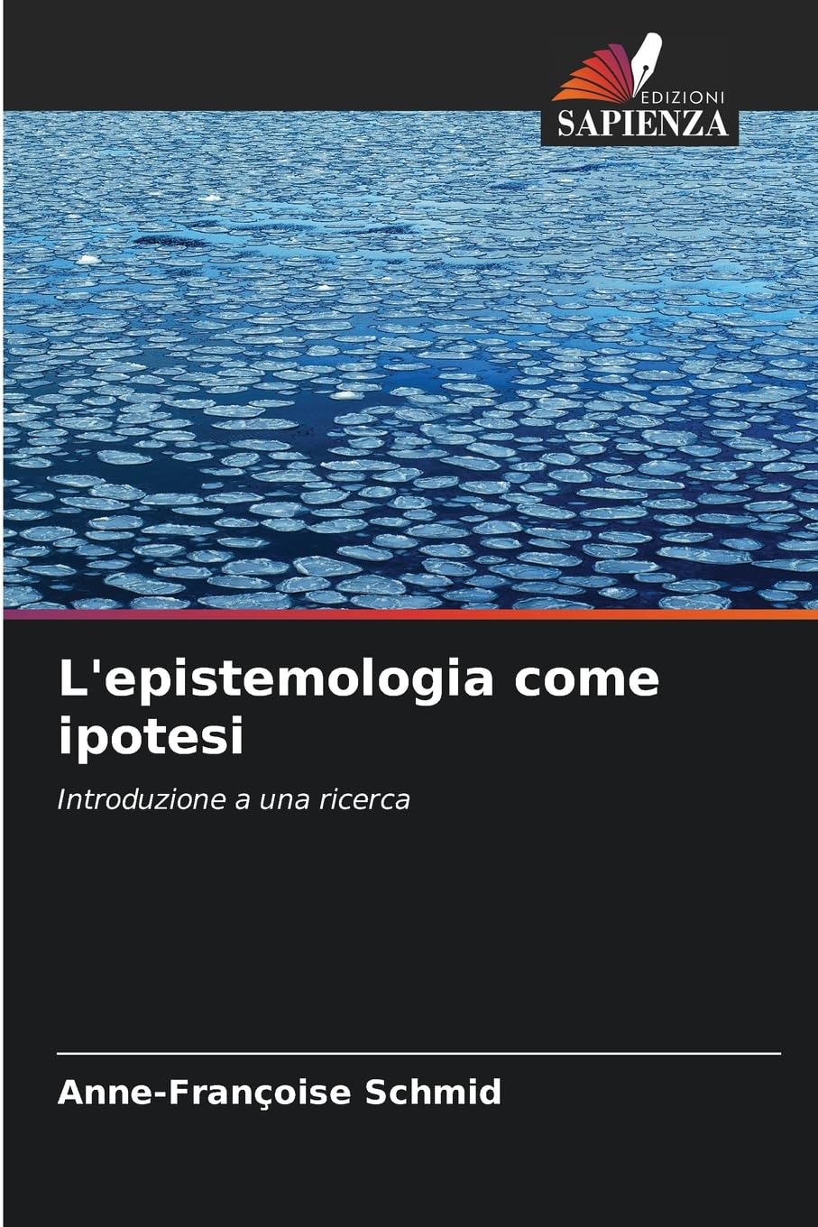 L'epistemologia come ipotesi: Introduzione a una ricerca