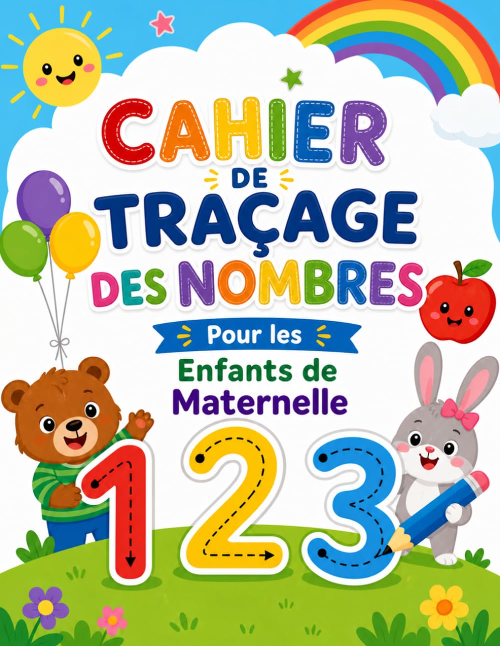 Cahier d'Activités de Traçage des Nombres pour la Maternelle: Cahier de Traçage des Nombres pour Enfants de 3 à 5 Ans, Apprendre à Écrire les Nombres ... de Pratique de l'Écriture pour la Maternelle