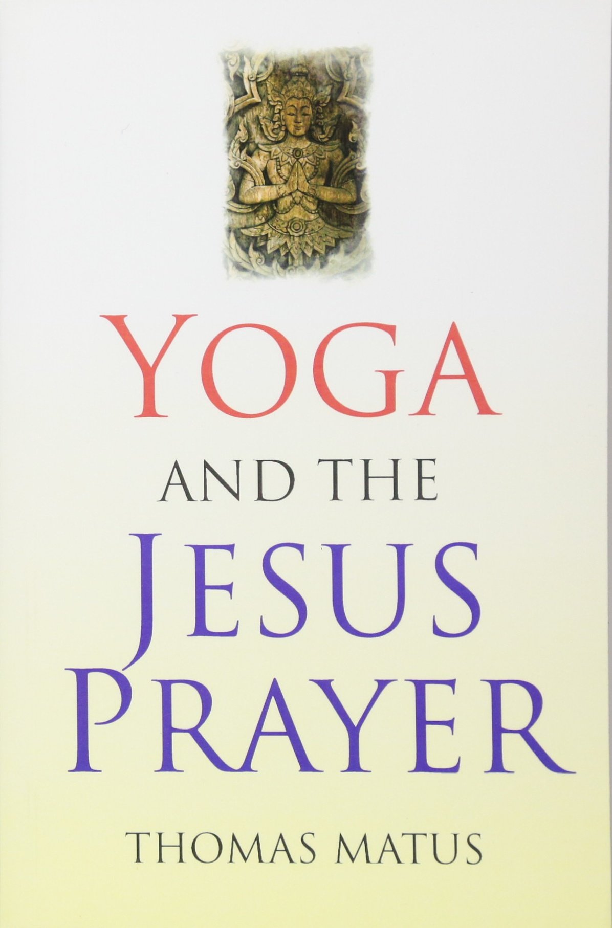 Yoga and the Jesus Prayer