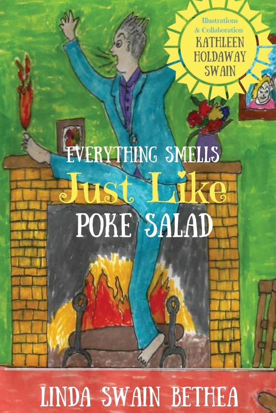 Everything Smells Just Like Poke Salad