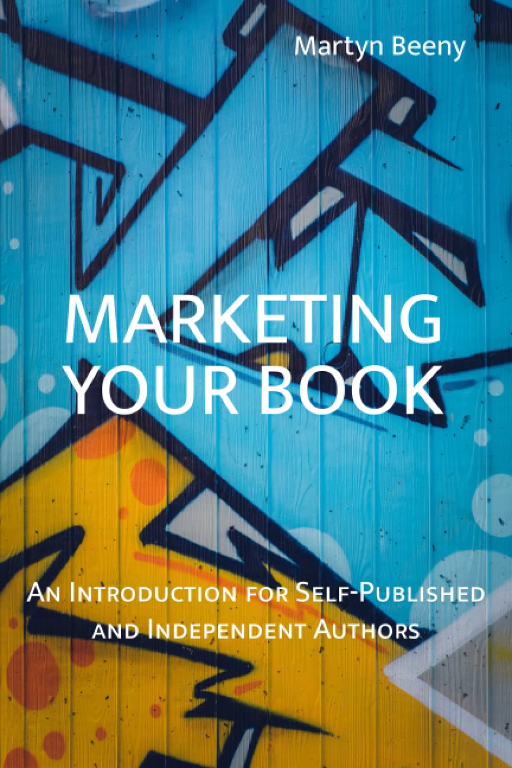 Marketing Your Book: An Introduction for Self-Published and Independent Authors