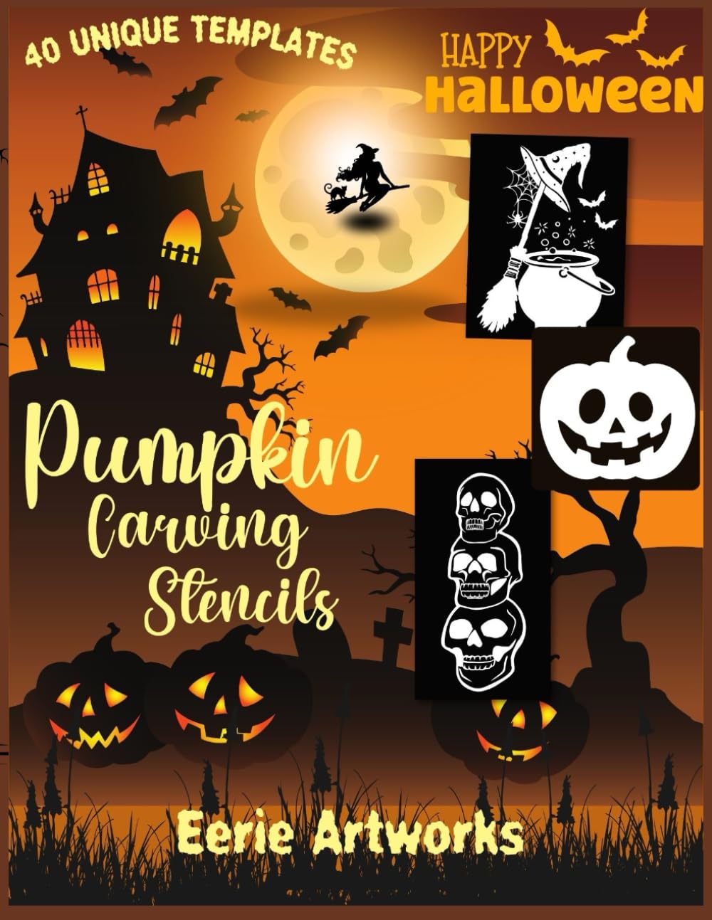Pumpkin Carving Stencils: 40 Halloween Templates for Carving Pumpkins, Decorating and Painting Crafts