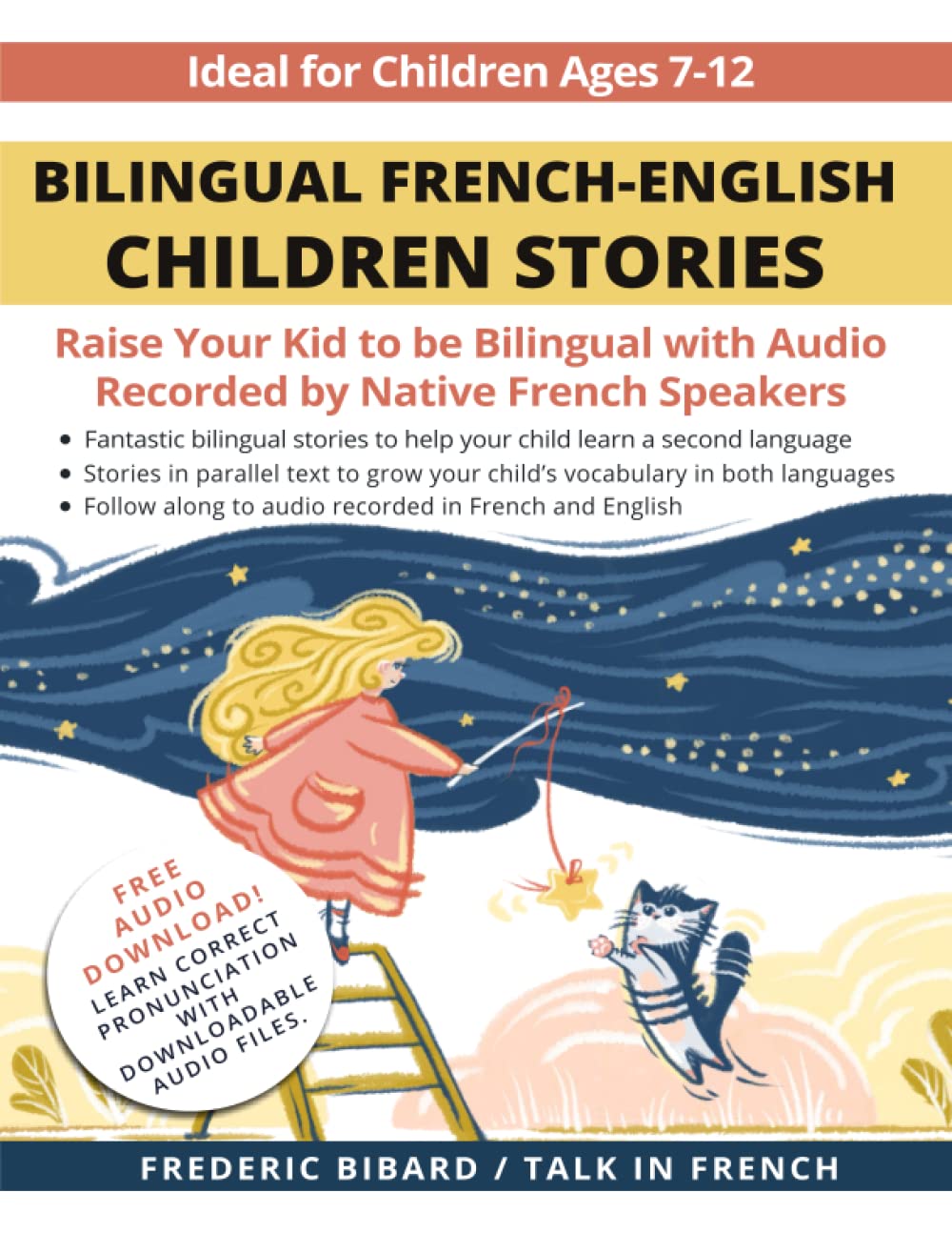 Bilingual French-English Children Stories: Raise your kid to be bilingual with free audio recorded by native French speakers (French for Kids Learning Stories)