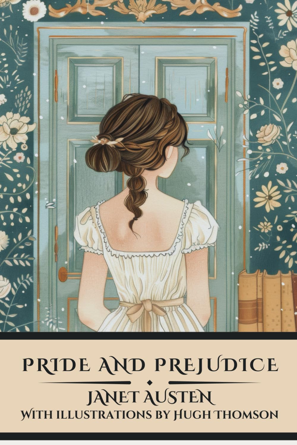 Pride and Prejudice: Illustrated Edition