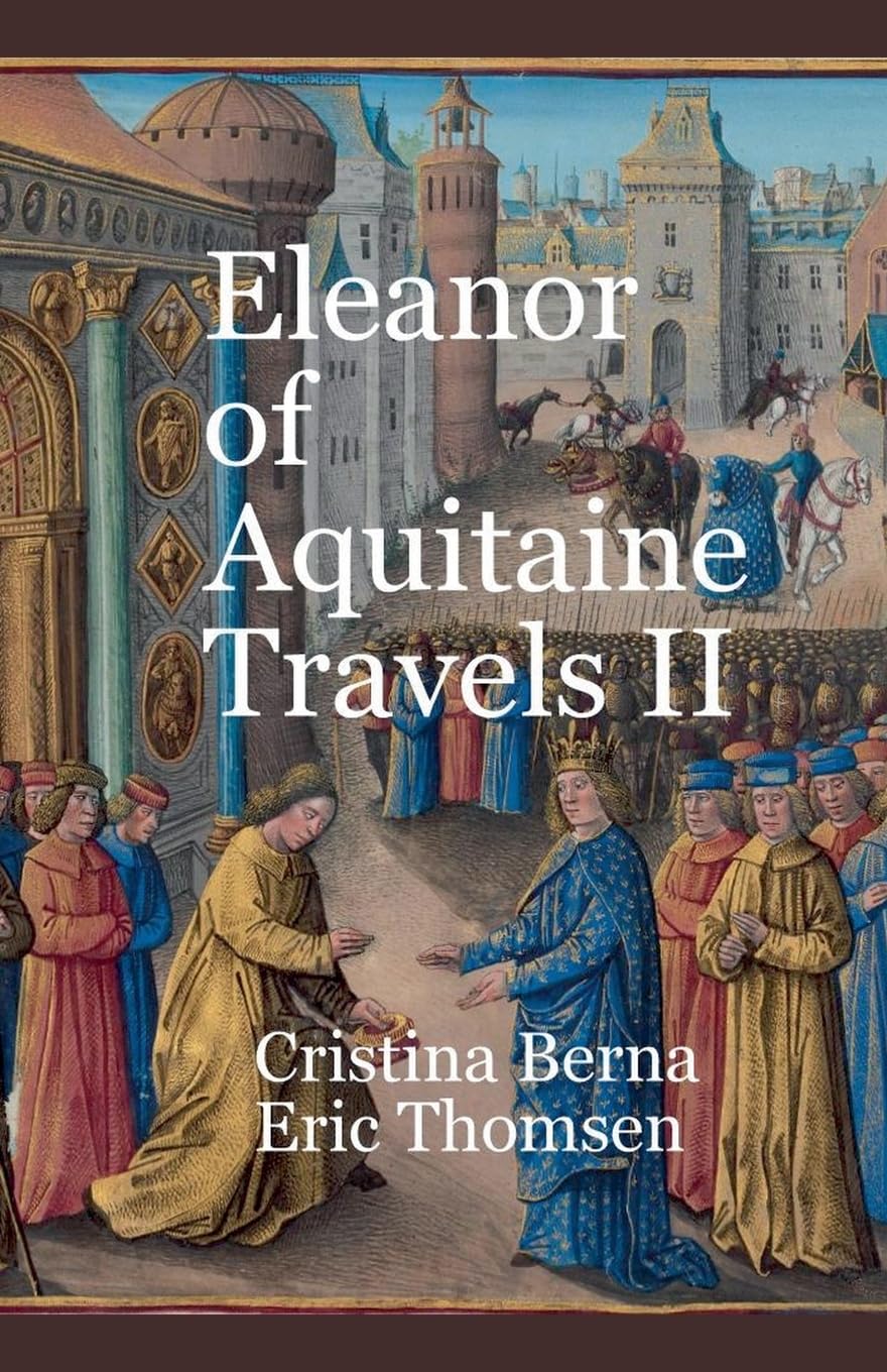 Eleanor of Aquitaine Travels II le récit historique fluide qui captive enfin