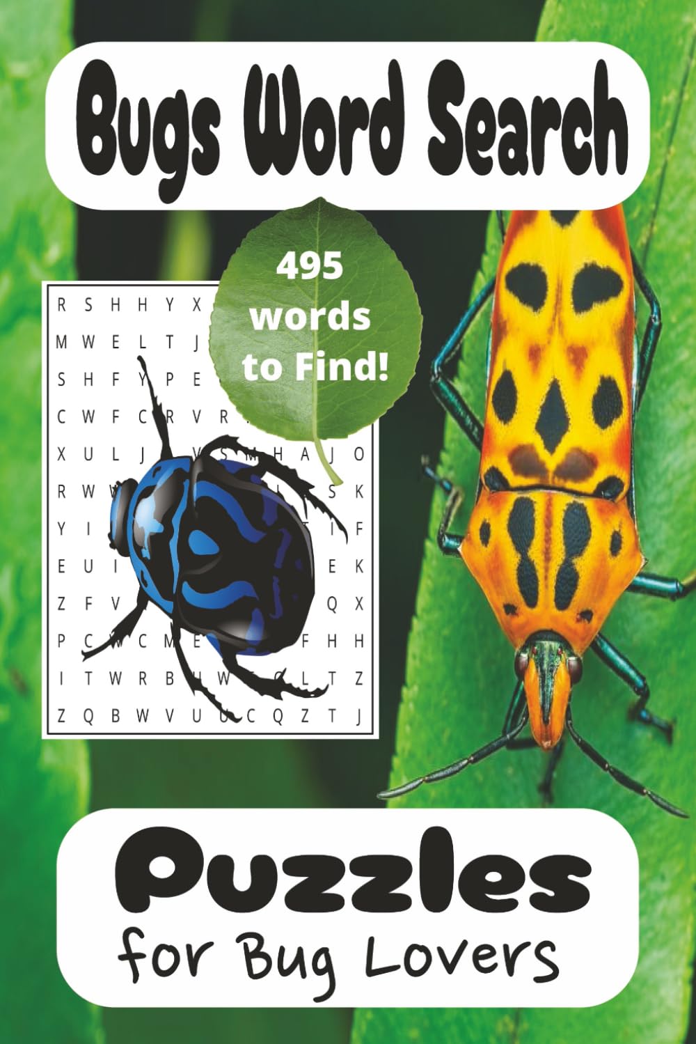Bugs Word Search puzzles for Bug Lovers: 495 Words to Find about Bugs