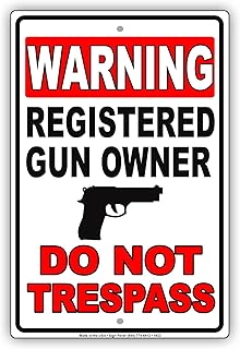 Warning Registered Gun Owner Do Not Trespass Restriction Attention Alert Caution Notice Aluminum Metal Tin 8