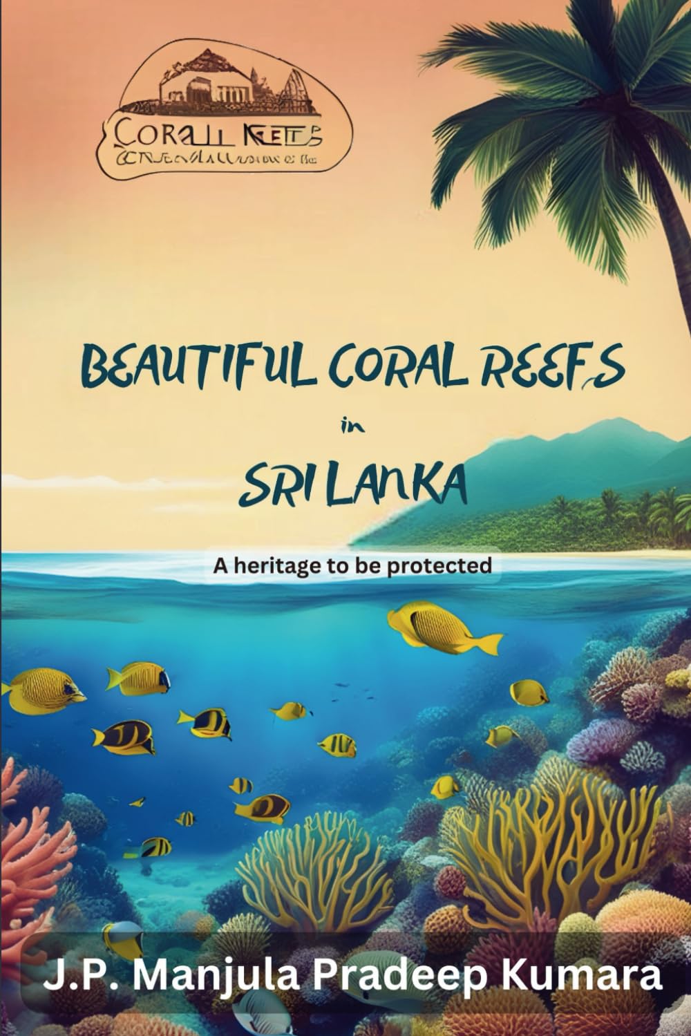 Beautiful Coral Reefs in Sri Lanka: A heritage to be protected