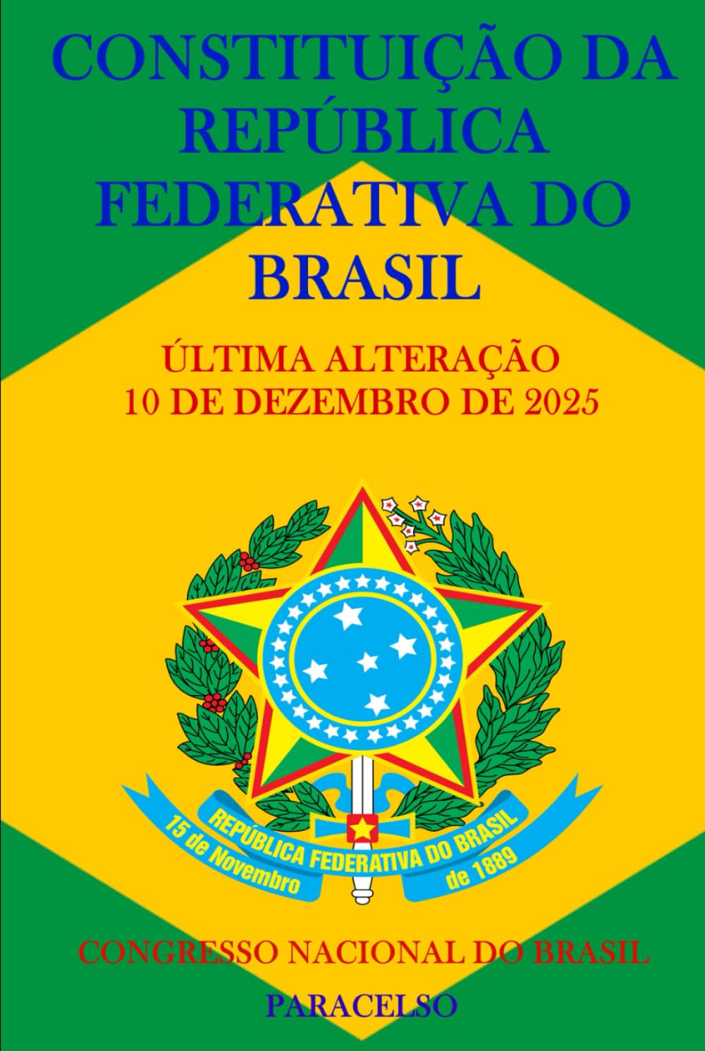 CONSTITUIÇÃO DA REPÚBLICA FEDERATIVA DO BRASIL