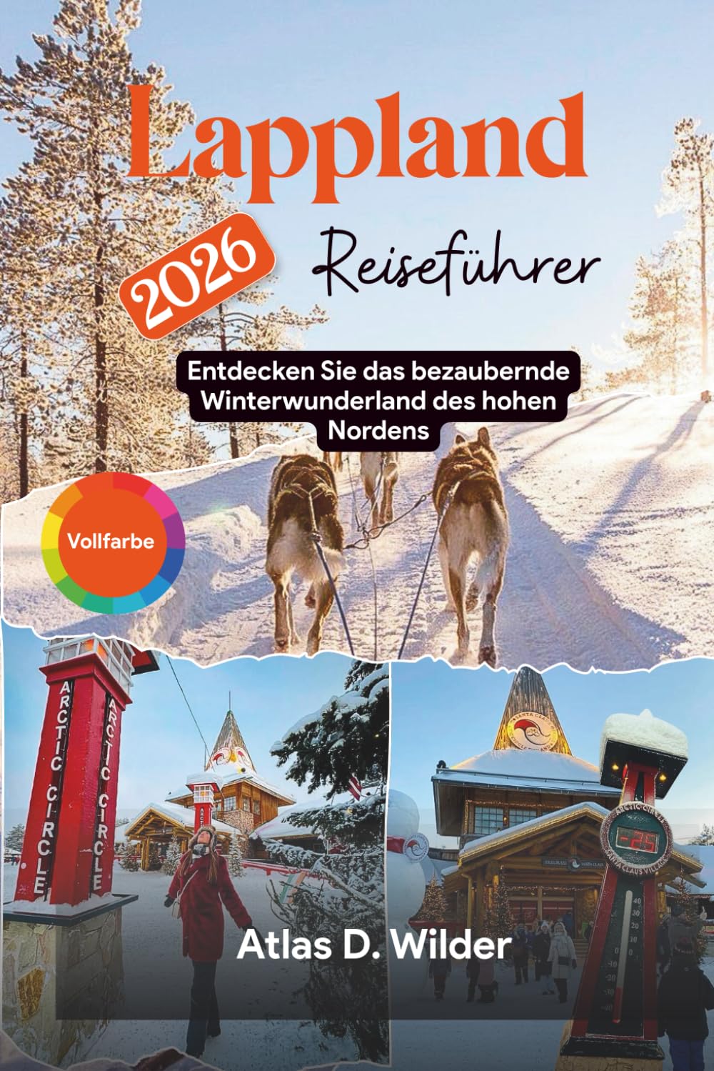 Lappland Reiseführer 2026: Entdecken Sie das bezaubernde Winterwunderland des hohen Nordens