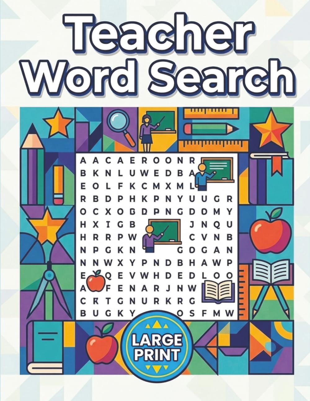 Teacher Word Search: Large Print Puzzles for Educators: Fun Brain Games with 50 Teaching-Themed Word Searches - Perfect Appreciation Gift for Teachers, Educators, and School Staff