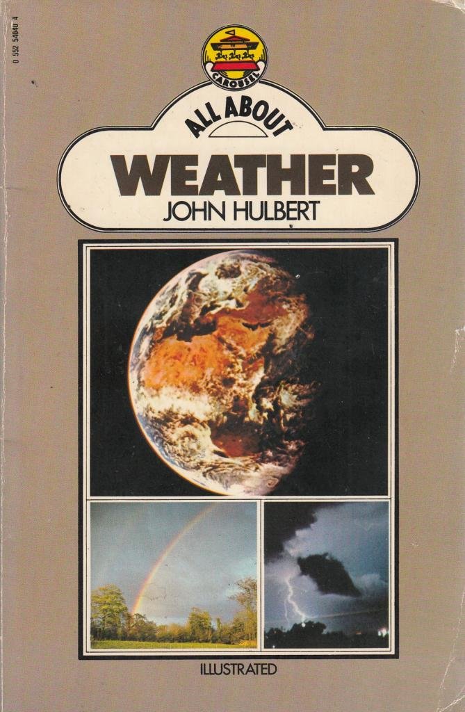 All About Weather (Carousel Books) John Hulbert 9780552540407 Books