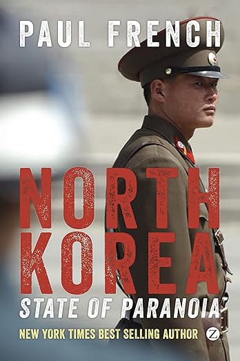 North Korea: State of Paranoia: A Modern History