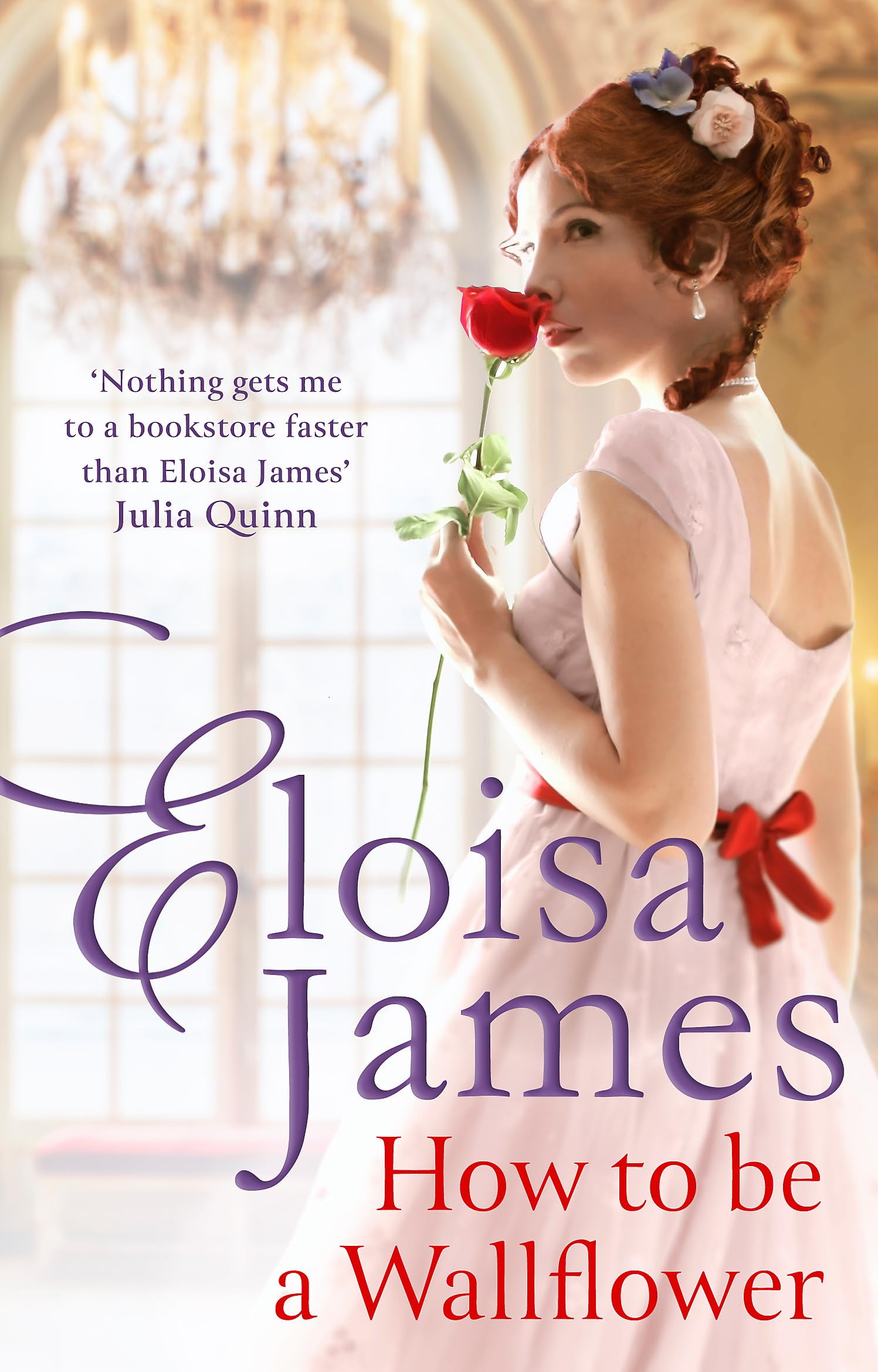 How to Be a Wallflower: A sparkling new Regency series for fans of Bridgerton (Would-Be Wallflowers)