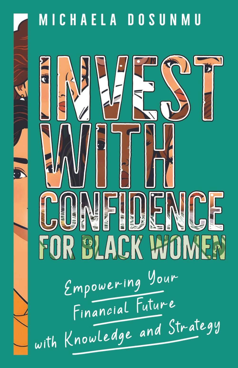Invest With Confidence: For Black Women: Empowering Your Financial Future with Knowledge and Strategy