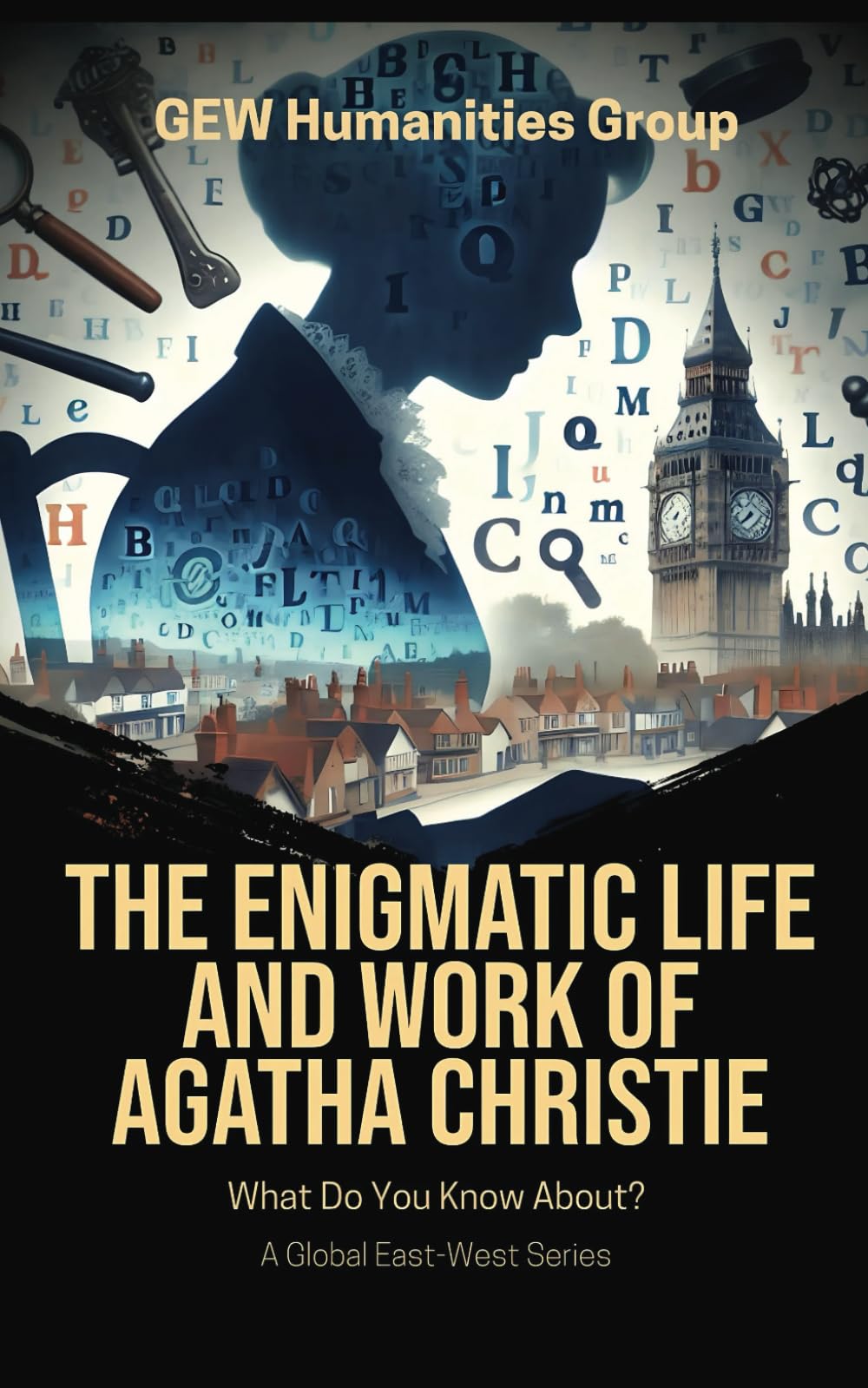 The Enigmatic Life And Work Of Agatha Christie (What Do You Know About?)