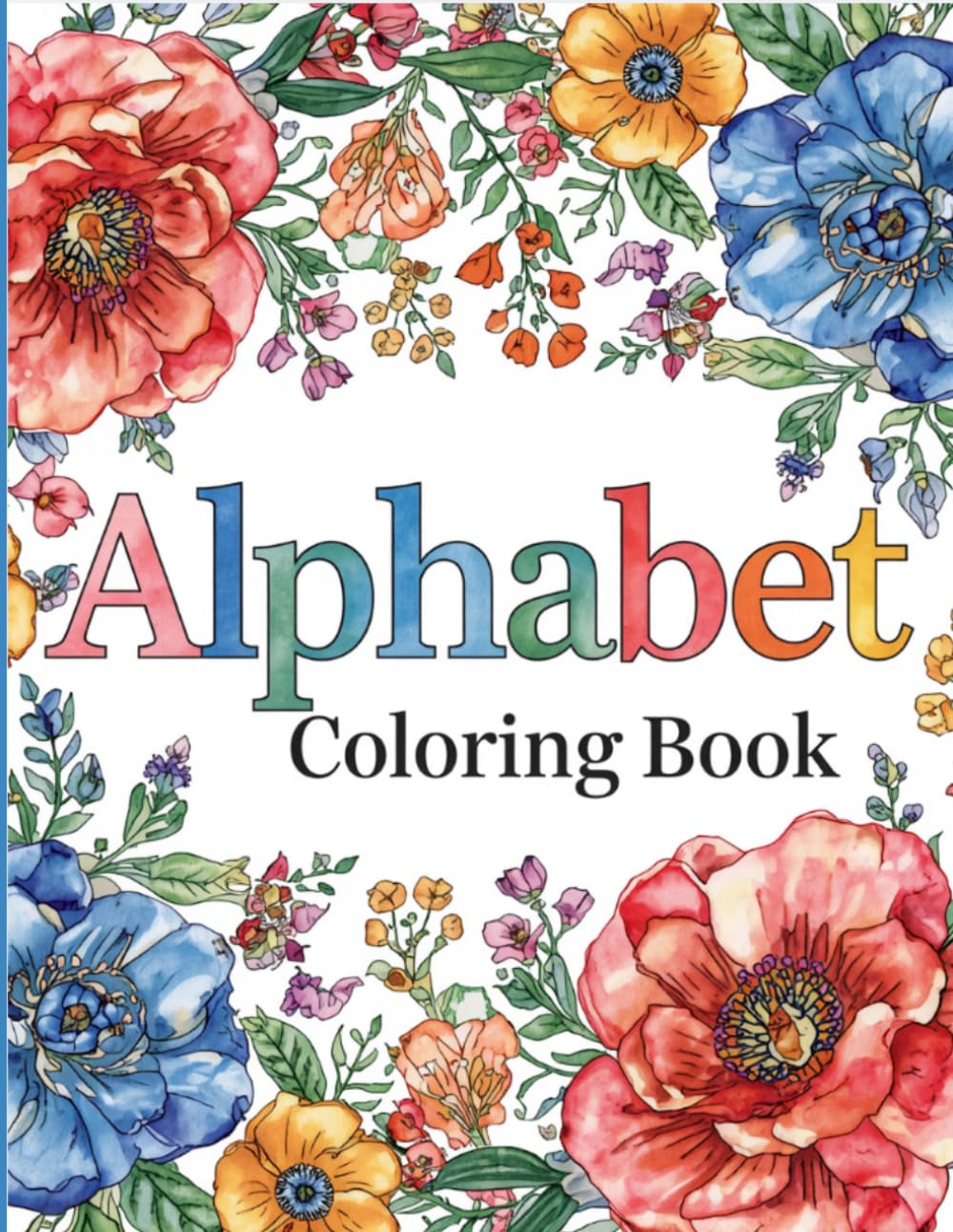 Alphabet Coloring Book: A-Z Coloring pages for all ages