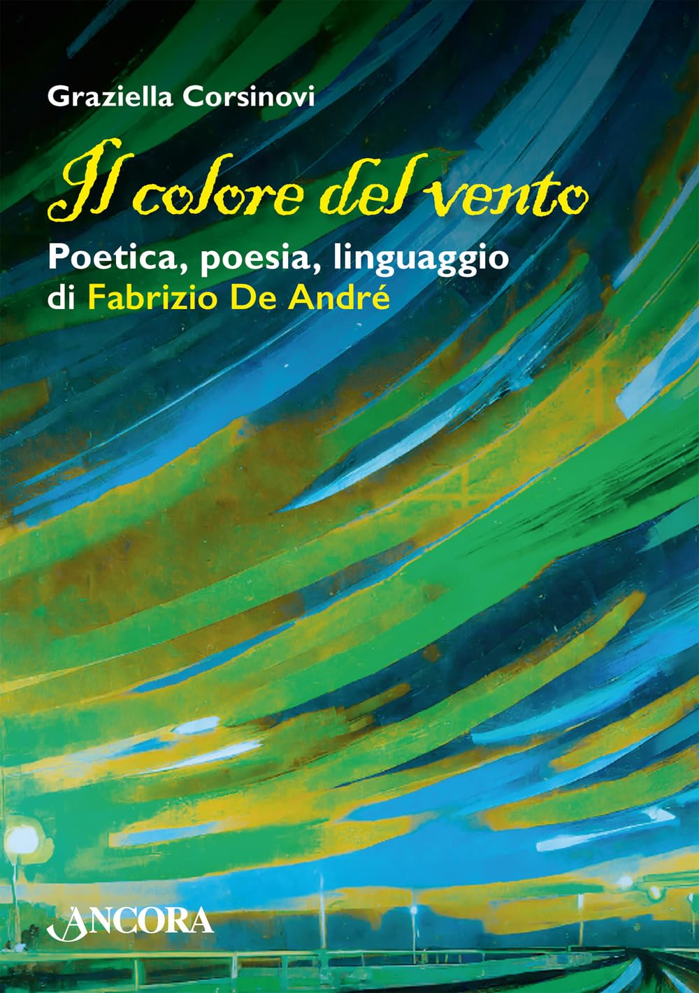 Il Colore Del Vento. Poetica, Poesia, Linguaggio Di Fabrizio De André - 4