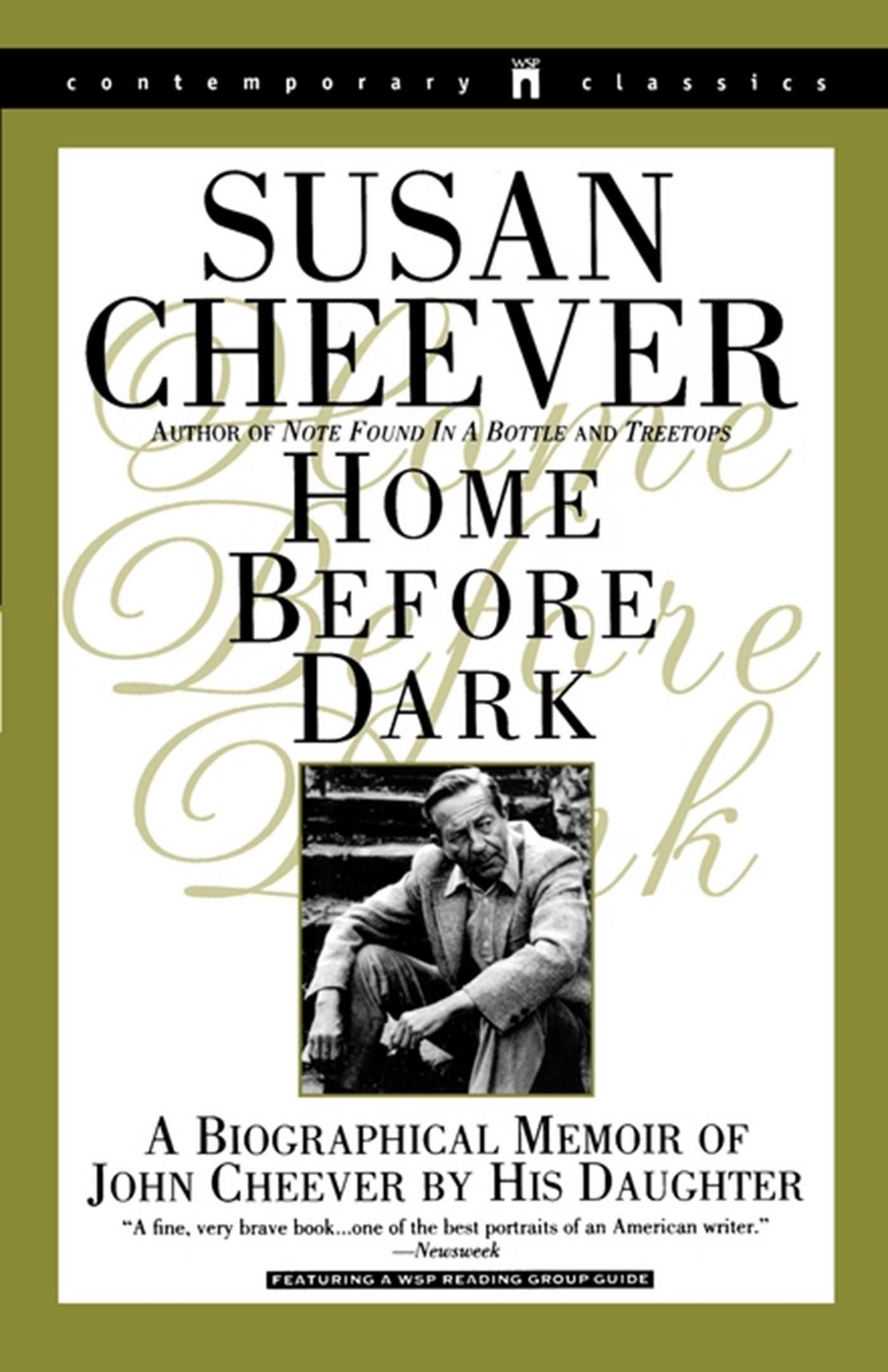 Home Before Dark: A Biographical Memoir of John Cheever by His Daughter (Contemporary Classics (Washington Square Press))