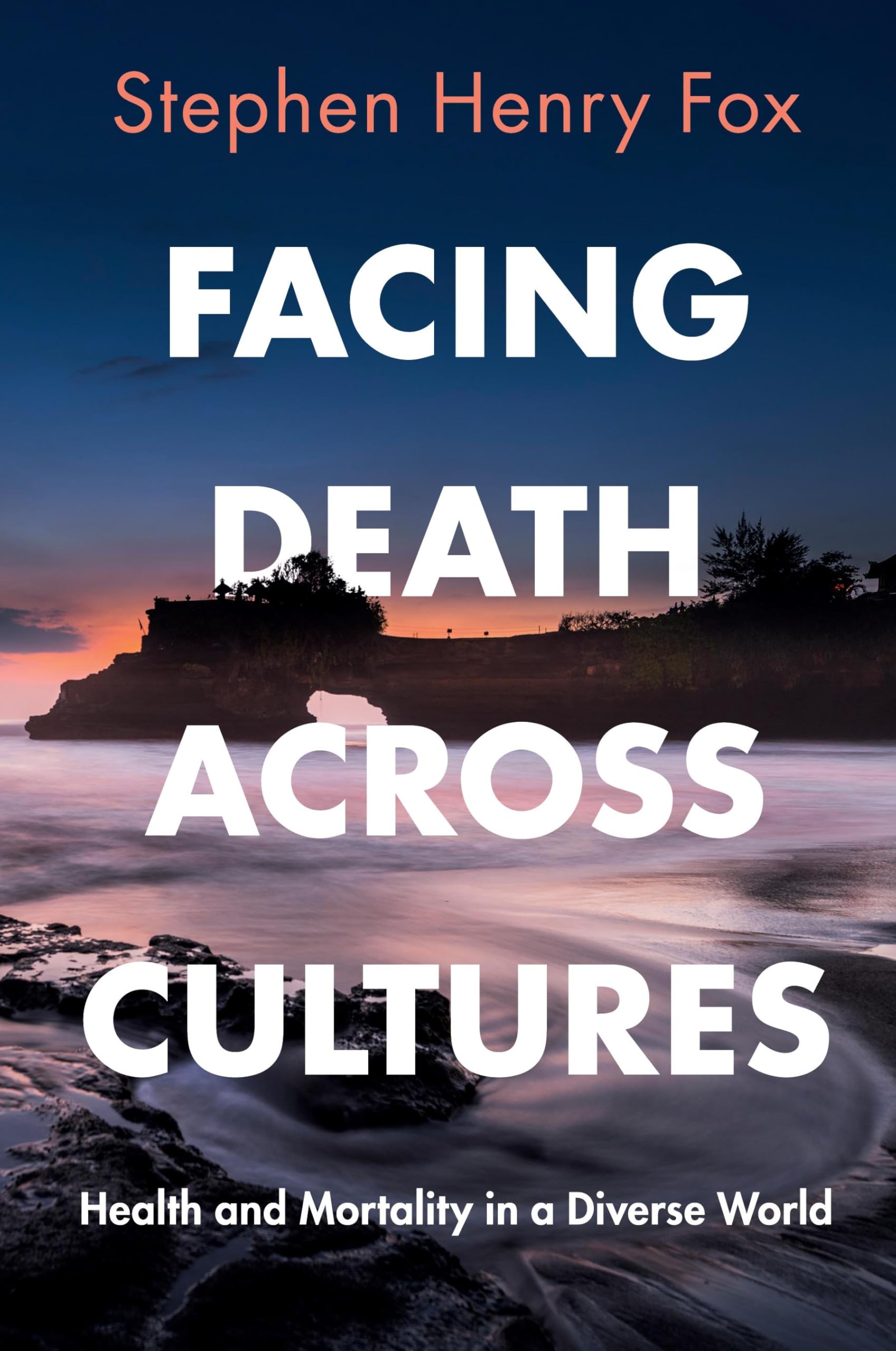 Facing Death Across Cultures: Health and Mortality in a Diverse World