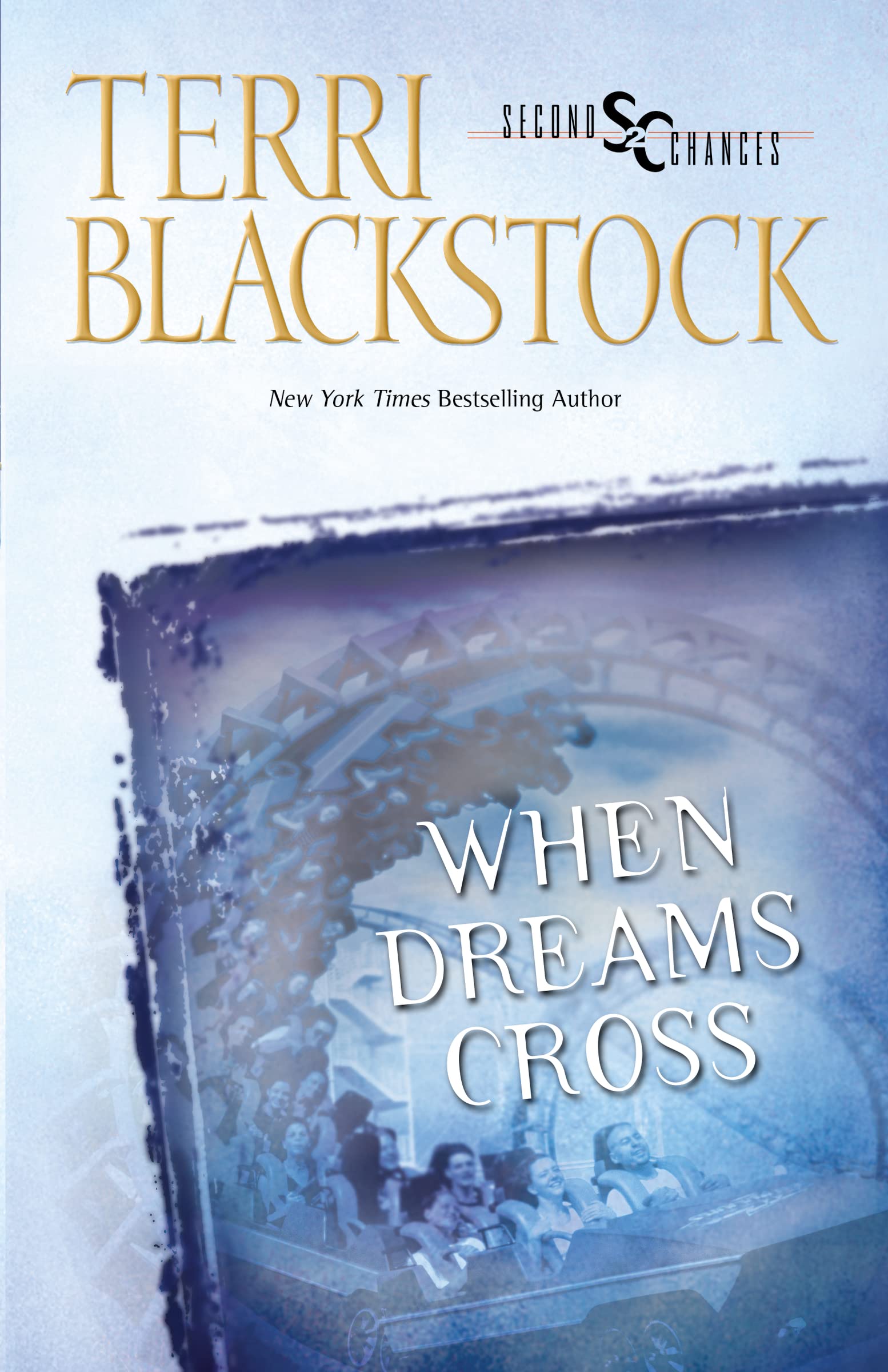 When Dreams Cross (Second Chances)-Terri Blackstock