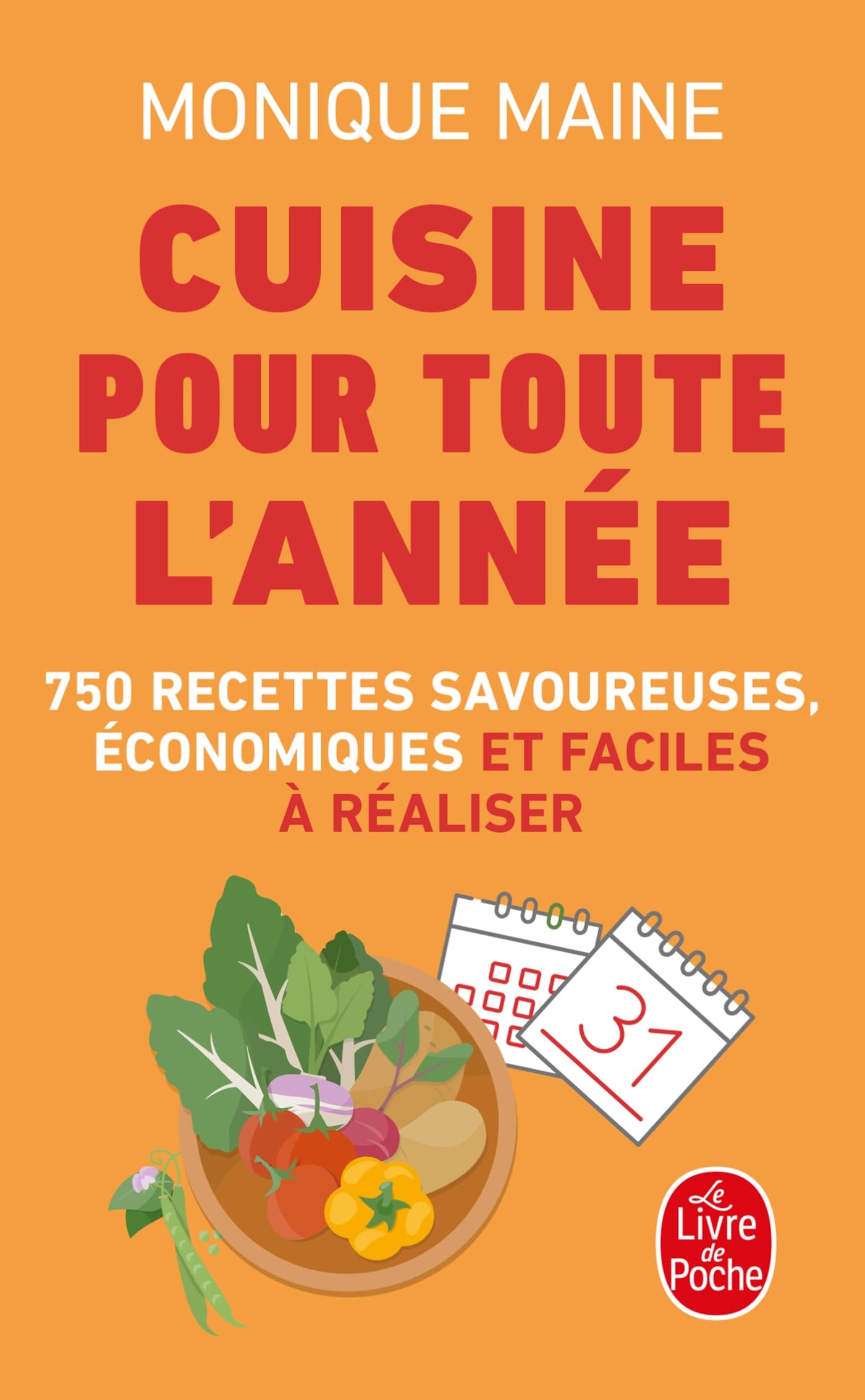 La cuisine toute l'annee: tradition et cuisine d'aujourd'hui 750 rec (Livre de Poche: Cuisine)